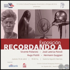 Exposición recordando a Recordando a los escultores Vicente Pollarolo, José Laterza Parodi, Hugo Pistilli y Hermann Guggiari - Jueves 14 de Abril de 2016